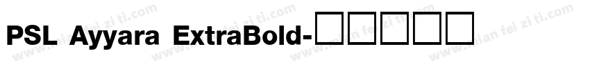PSL Ayyara ExtraBold字体转换